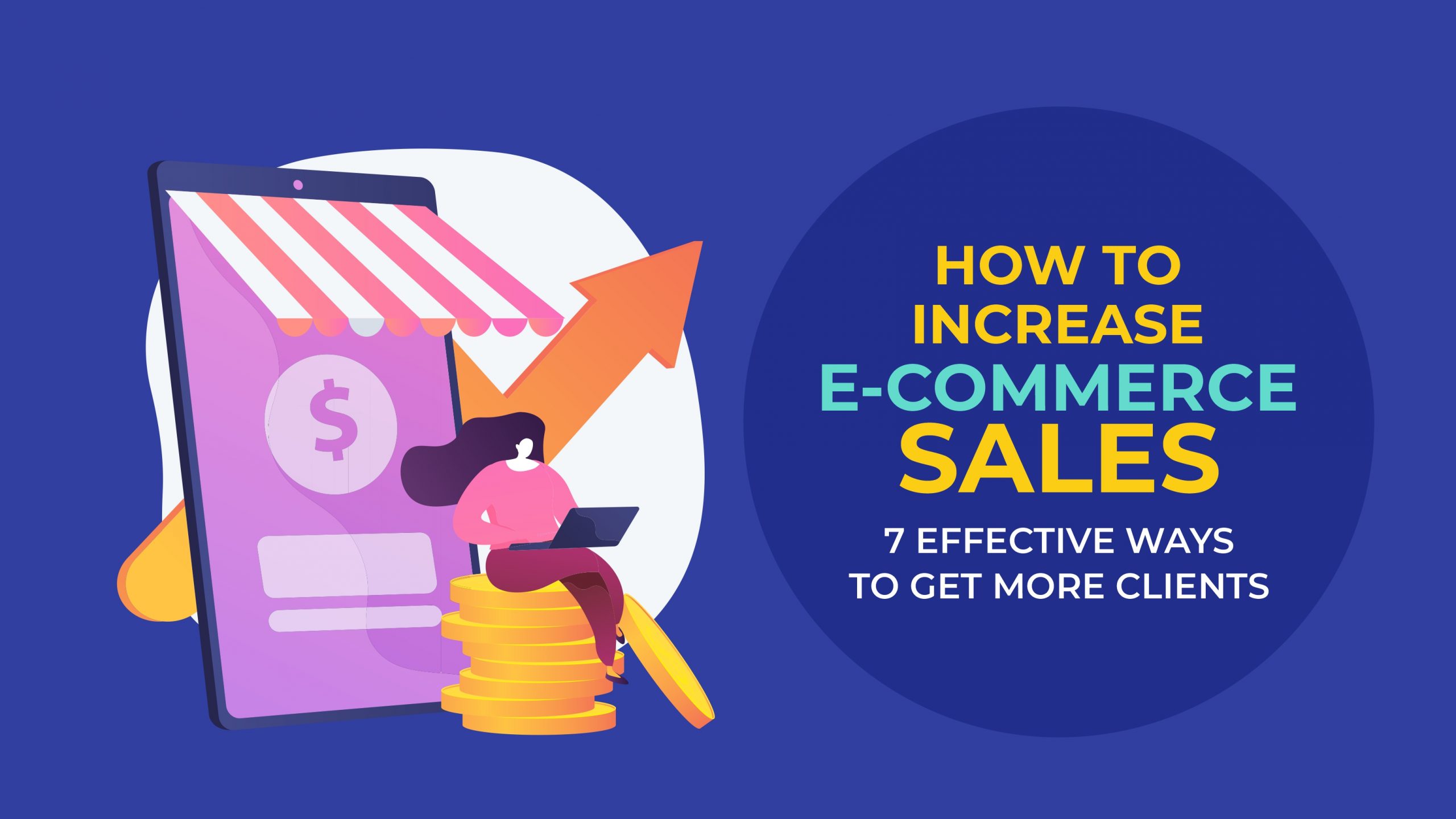 How to Increase Ecommerce Sales 7 Effective Ways To Get More